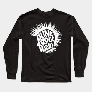 Punk Rock Daddy Long Sleeve T-Shirt